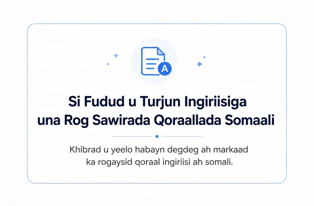 translate english to somali image after preview showing Somali text recreated with clean AI layout